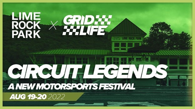 GRIDLIFE ANNOUNCES NEW “CIRCUIT LEGENDS FESTIVAL” at LIME ROCK PARK FOR SUMMER ‘22.